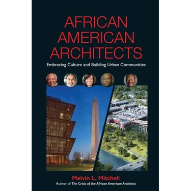 African American Architects: Embracing Culture and Building Urban Communities