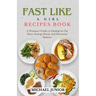 Fast Like a Girl Recipes Book: A Woman's Guide to Fasting for Fat Burn, Energy Boost, and Hormone Balance