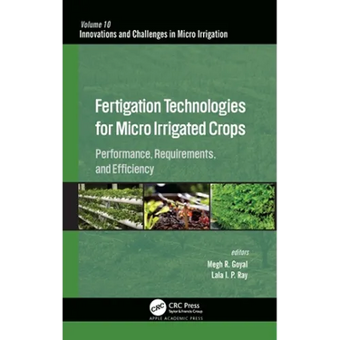 Fertigation Technologies for Micro Irrigated Crops: Performance, Requirements, and Efficiency
