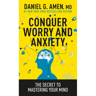 Conquer Worry and Anxiety: The Secret to Mastering Your Mind