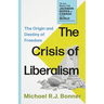 The Crisis of Liberalism: The Origin and Destiny of Freedom