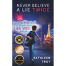 Never Believe a Lie Twice