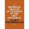 Prophetic Oracles of Salvation in the Old Testament