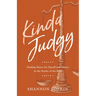 Kinda Judgy: Finding Mercy for Myself and Others in Six Stories of the Bible