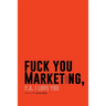 F*ck You Marketing: PS I love you