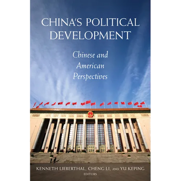 China's Political Development: Chinese and American Perspectives
