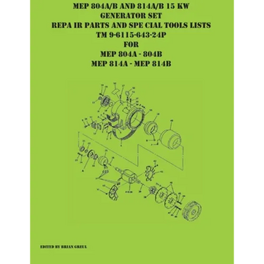 MEP 804A/B and 814A/B 15 KW Generator Set Repair Parts and Special Tools Lists TM 9-6115-643-24P for MEP 804A 804 B MEP 814A 814B