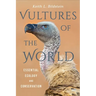 Vultures of the World: Essential Ecology and Conservation
