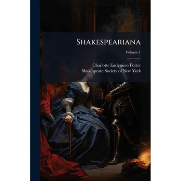 Shakespeariana; Volume 1