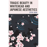 Tragic Beauty in Whitehead and Japanese Aesthetics