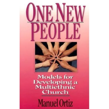 One New People: Models for Developing a Multiethnic Church