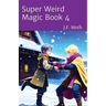 Super Weird Magic Book 4