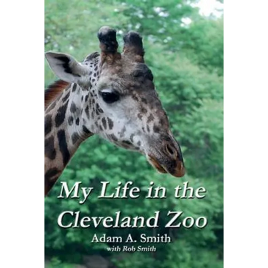 My Life in the Cleveland Zoo: A Memoir