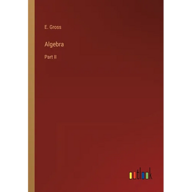 Algebra: Part II