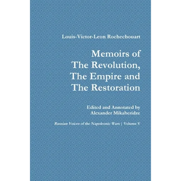 Memoirs of the Revolution, the Empire and the Restoration