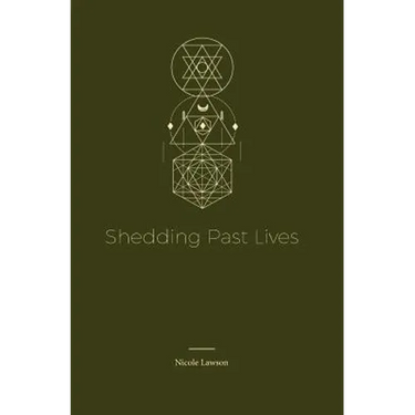 Shedding Past Lives