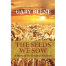 The Seeds We Sow: A Story of the Greatest Kindness