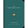 The Bridge Of Initiatic Wisdom