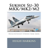 Sukhoi Su-30 MKK/MK2/M2: Russo-Kitayshiy Striker from Amur