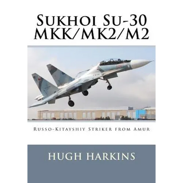 Sukhoi Su-30 MKK/MK2/M2: Russo-Kitayshiy Striker from Amur
