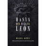 Hasta Que Ruja El León: Firmes En La Batalla Por La Verdad