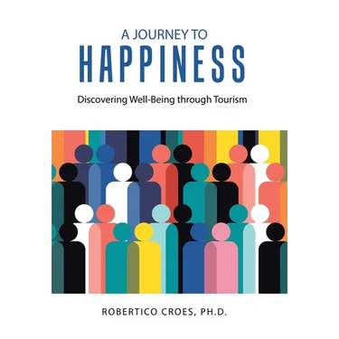 A Journey to Happiness: Discovering Well-Being through Tourism