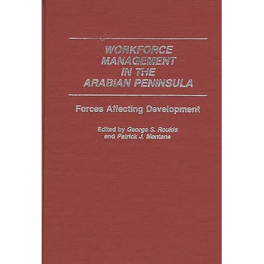Workforce Management in the Arabian Peninsula: Forces Affecting Development