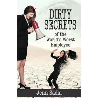Dirty Secrets of the World's Worst Employee