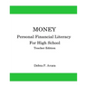 Money, Personal Financial Literacy for High School Students: Teacher Edition