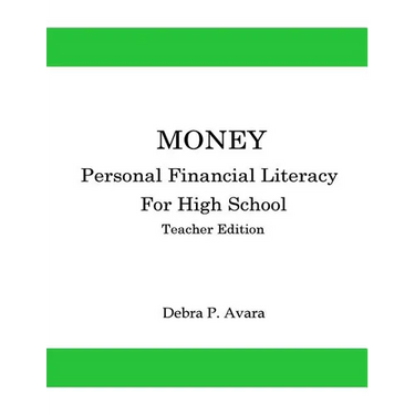 Money, Personal Financial Literacy for High School Students: Teacher Edition
