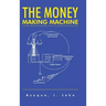 The Money Making Machine