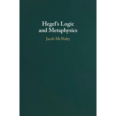 Hegel's Logic and Metaphysics