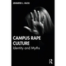 Campus Rape Culture: Identity and Myths