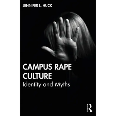 Campus Rape Culture: Identity and Myths