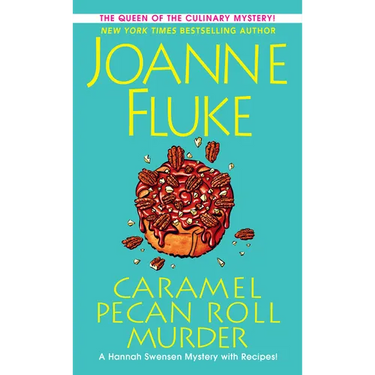 Caramel Pecan Roll Murder: A Delicious Culinary Cozy Mystery