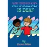 My Friend Is Deaf