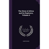 The Story of Africa and Its Explorers, Volume 4