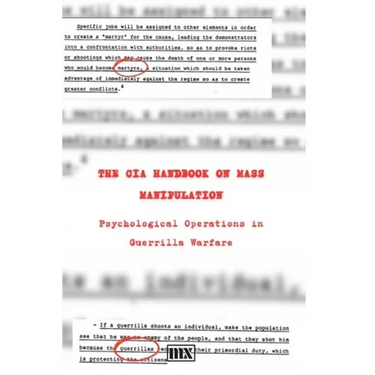 The CIA handbook on mass manipulation: Psychological Operations in Guerrilla Warfare