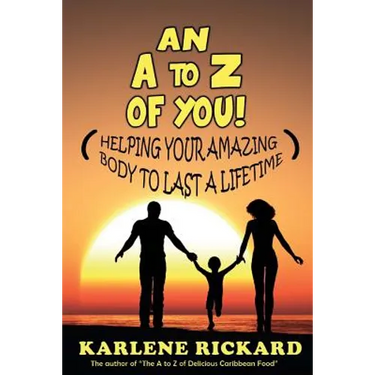 An A to Z of You!: Helping your amazing body to last a lifetime