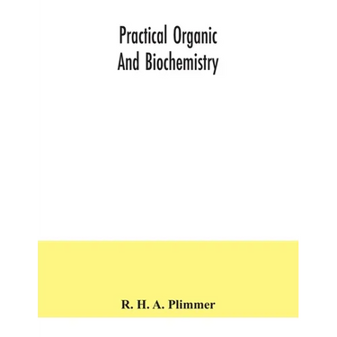 Practical organic and biochemistry
