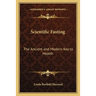 Scientific Fasting: The Ancient and Modern Key to Health