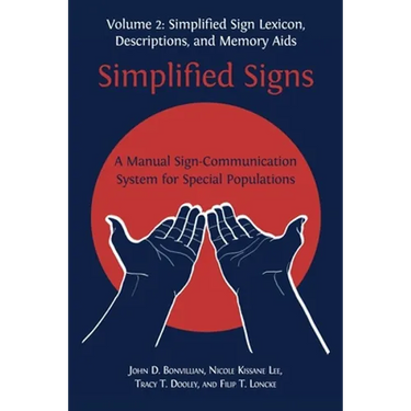 Simplified Signs: A Manual Sign-Communication System for Special Populations, Volume 2