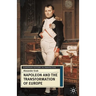 Napoleon and the Transformation of Europe