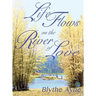 Life Flows on the River of Love