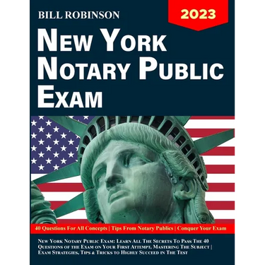 New York Notary Public Exam: Learn All The Secrets to Pass The 40 Questions of The Exam on Your First Attempt, Mastering The Subject Exam Strategies,