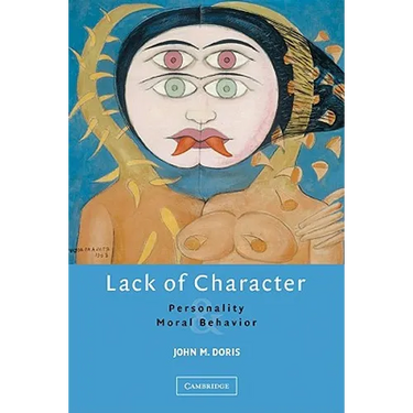 Lack of Character: Personality and Moral Behavior