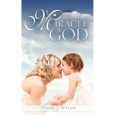 The Working Miracle of God