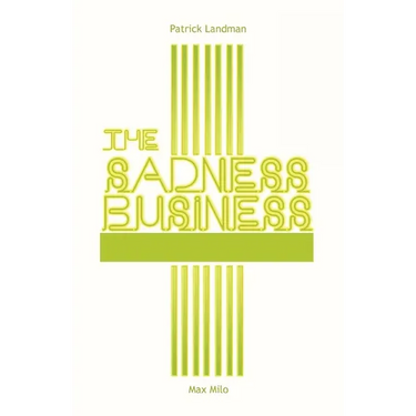 The Sadness Business