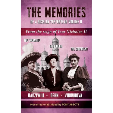 The Memories of a Russian Yesteryear - Volume II: From the reign of Nicholas II