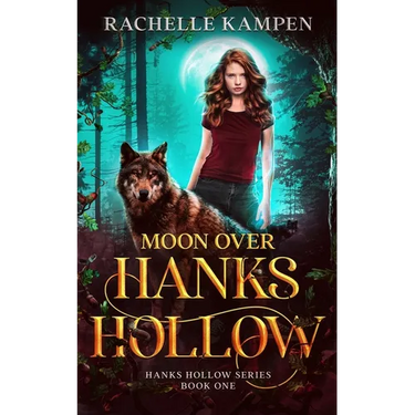 Moon Over Hanks Hollow: Hanks Hollow Series Book One